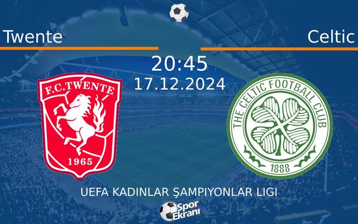 17 Aralık 2024 Twente vs Celtic maçı Hangi Kanalda Saat Kaçta Yayınlanacak? 17 Aralık 2024 Twente vs Celtic maçı Hangi Kanalda Saat Kaçta Yayınlanacak?