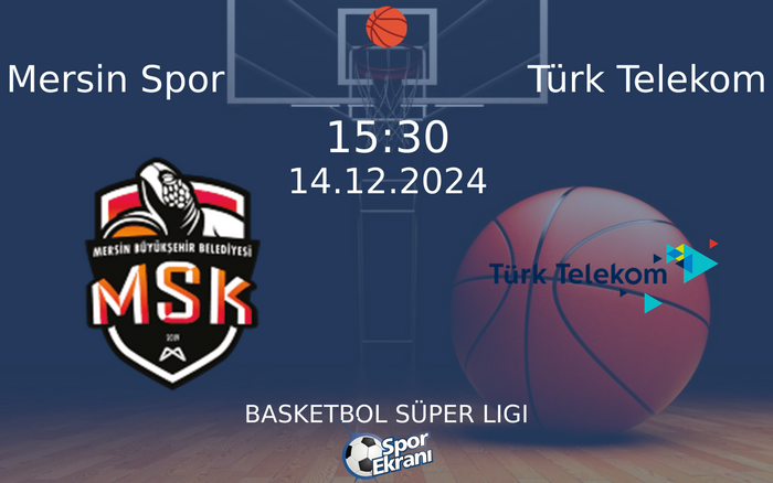 14 Aralık 2024 Mersin Spor vs Türk Telekom maçı Hangi Kanalda Saat Kaçta Yayınlanacak? 14 Aralık 2024 Mersin Spor vs Türk Telekom maçı Hangi Kanalda Saat Kaçta Yayınlanacak?