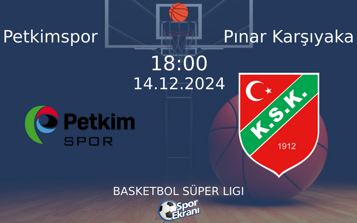 14 Aralık 2024 Petkimspor vs Pınar Karşıyaka maçı Hangi Kanalda Saat Kaçta Yayınlanacak? 14 Aralık 2024 Petkimspor vs Pınar Karşıyaka maçı Hangi Kanalda Saat Kaçta Yayınlanacak?