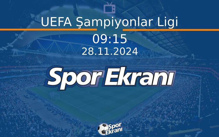 28 Kasım 2024 Maç Özetleri - UEFA Şampiyonlar Ligi Hangi Kanalda Saat Kaçta Yayınlanacak? 28 Kasım 2024 Maç Özetleri - UEFA Şampiyonlar Ligi Hangi Kanalda Saat Kaçta Yayınlanacak?