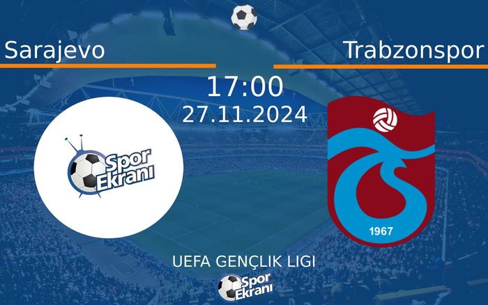 27 Kasım 2024 Sarajevo vs Trabzonspor maçı Hangi Kanalda Saat Kaçta Yayınlanacak? 27 Kasım 2024 Sarajevo vs Trabzonspor maçı Hangi Kanalda Saat Kaçta Yayınlanacak?