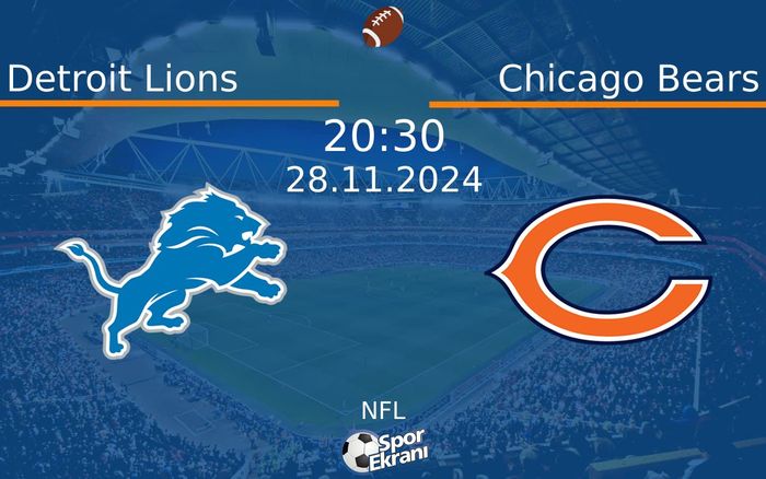 28 Kasım 2024 Detroit Lions vs Chicago Bears maçı Hangi Kanalda Saat Kaçta Yayınlanacak? 28 Kasım 2024 Detroit Lions vs Chicago Bears maçı Hangi Kanalda Saat Kaçta Yayınlanacak?