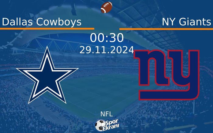 29 Kasım 2024 Dallas Cowboys vs NY Giants maçı Hangi Kanalda Saat Kaçta Yayınlanacak? 29 Kasım 2024 Dallas Cowboys vs NY Giants maçı Hangi Kanalda Saat Kaçta Yayınlanacak?