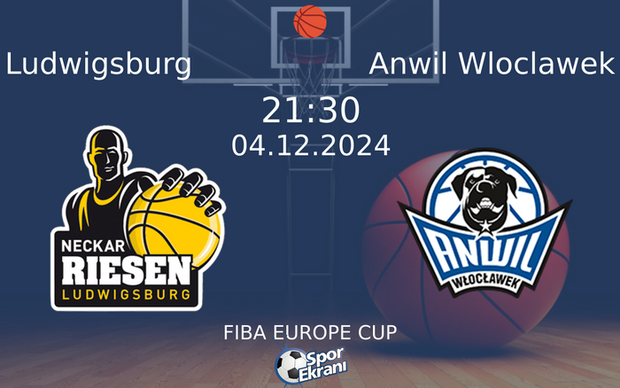 04 Aralık 2024 Ludwigsburg vs Anwil Wloclawek maçı Hangi Kanalda Saat Kaçta Yayınlanacak? 04 Aralık 2024 Ludwigsburg vs Anwil Wloclawek maçı Hangi Kanalda Saat Kaçta Yayınlanacak?