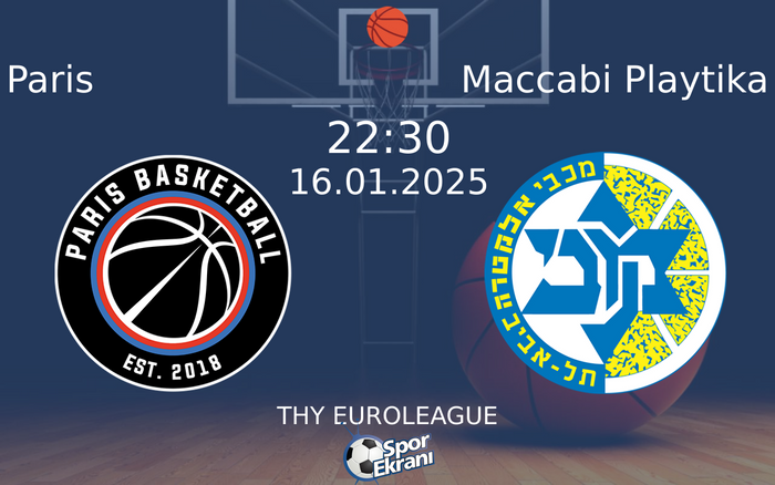 16 Ocak 2025 Paris vs Maccabi Playtika maçı Hangi Kanalda Saat Kaçta Yayınlanacak? 16 Ocak 2025 Paris vs Maccabi Playtika maçı Hangi Kanalda Saat Kaçta Yayınlanacak?