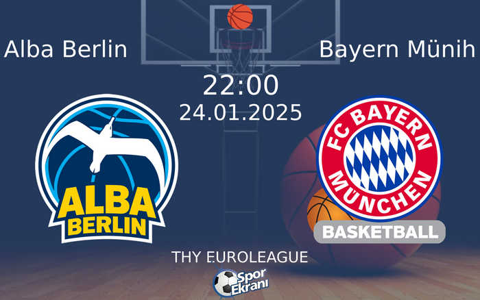 24 Ocak 2025 Alba Berlin vs Bayern Münih maçı Hangi Kanalda Saat Kaçta Yayınlanacak? 24 Ocak 2025 Alba Berlin vs Bayern Münih maçı Hangi Kanalda Saat Kaçta Yayınlanacak?