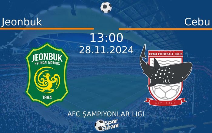 28 Kasım 2024 Jeonbuk vs Cebu maçı Hangi Kanalda Saat Kaçta Yayınlanacak? 28 Kasım 2024 Jeonbuk vs Cebu maçı Hangi Kanalda Saat Kaçta Yayınlanacak?