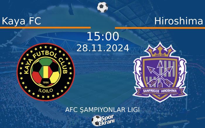 28 Kasım 2024 Kaya FC vs Hiroshima maçı Hangi Kanalda Saat Kaçta Yayınlanacak? 28 Kasım 2024 Kaya FC vs Hiroshima maçı Hangi Kanalda Saat Kaçta Yayınlanacak?