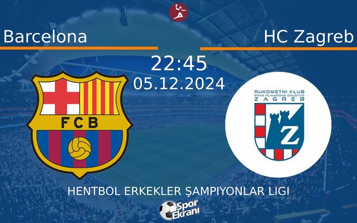 05 Aralık 2024 Barcelona vs HC Zagreb maçı Hangi Kanalda Saat Kaçta Yayınlanacak? 05 Aralık 2024 Barcelona vs HC Zagreb maçı Hangi Kanalda Saat Kaçta Yayınlanacak?