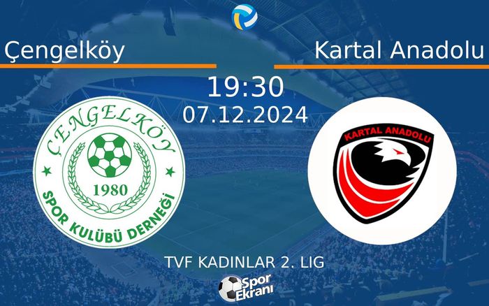 07 Aralık 2024 Çengelköy vs Kartal Anadolu maçı Hangi Kanalda Saat Kaçta Yayınlanacak? 07 Aralık 2024 Çengelköy vs Kartal Anadolu maçı Hangi Kanalda Saat Kaçta Yayınlanacak?