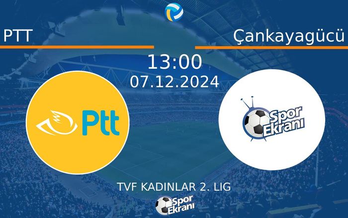 07 Aralık 2024 PTT vs Çankayagücü maçı Hangi Kanalda Saat Kaçta Yayınlanacak? 07 Aralık 2024 PTT vs Çankayagücü maçı Hangi Kanalda Saat Kaçta Yayınlanacak?