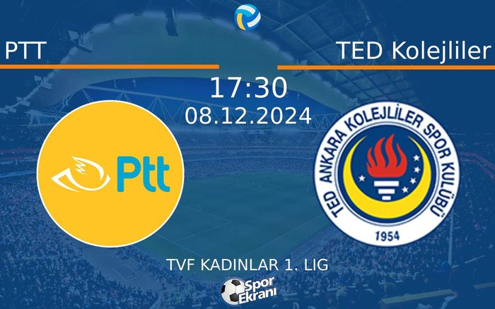 08 Aralık 2024 PTT vs TED Kolejliler maçı Hangi Kanalda Saat Kaçta Yayınlanacak? 08 Aralık 2024 PTT vs TED Kolejliler maçı Hangi Kanalda Saat Kaçta Yayınlanacak?