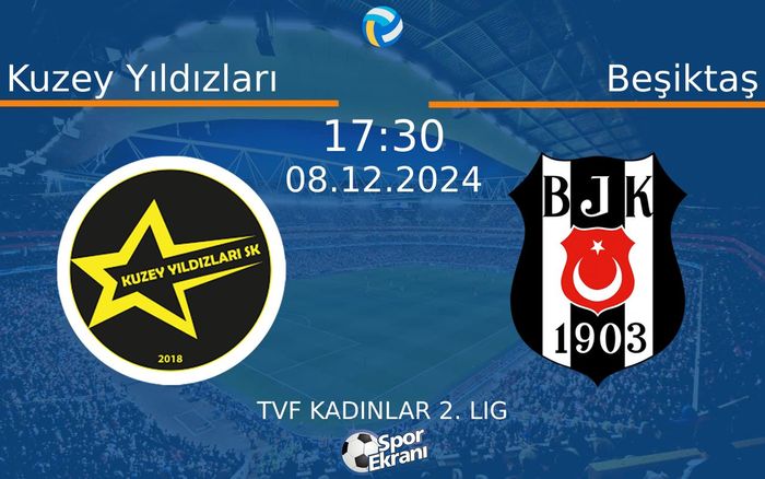 08 Aralık 2024 Kuzey Yıldızları vs Beşiktaş maçı Hangi Kanalda Saat Kaçta Yayınlanacak? 08 Aralık 2024 Kuzey Yıldızları vs Beşiktaş maçı Hangi Kanalda Saat Kaçta Yayınlanacak?