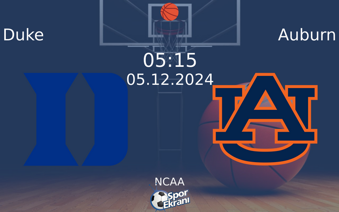 05 Aralık 2024 Duke vs Auburn maçı Hangi Kanalda Saat Kaçta Yayınlanacak? 05 Aralık 2024 Duke vs Auburn maçı Hangi Kanalda Saat Kaçta Yayınlanacak?