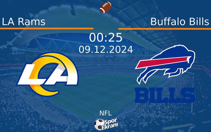 09 Aralık 2024 LA Rams vs Buffalo Bills maçı Hangi Kanalda Saat Kaçta Yayınlanacak? 09 Aralık 2024 LA Rams vs Buffalo Bills maçı Hangi Kanalda Saat Kaçta Yayınlanacak?