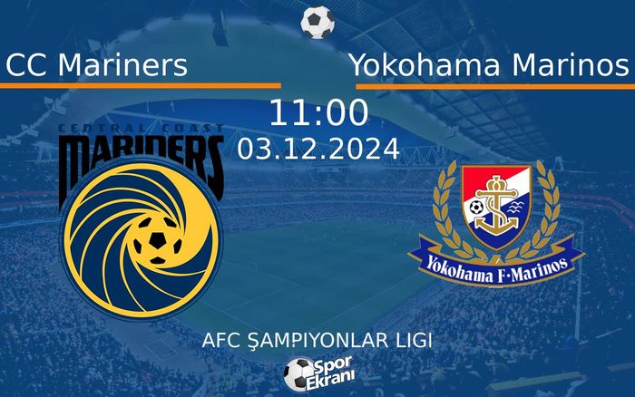 03 Aralık 2024 CC Mariners vs Yokohama Marinos maçı Hangi Kanalda Saat Kaçta Yayınlanacak? 03 Aralık 2024 CC Mariners vs Yokohama Marinos maçı Hangi Kanalda Saat Kaçta Yayınlanacak?