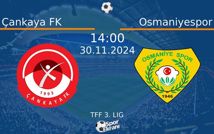 30 Kasım 2024 Çankaya FK vs Osmaniyespor maçı Hangi Kanalda Saat Kaçta Yayınlanacak? 30 Kasım 2024 Çankaya FK vs Osmaniyespor maçı Hangi Kanalda Saat Kaçta Yayınlanacak?