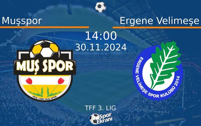 30 Kasım 2024 Muşspor vs Ergene Velimeşe maçı Hangi Kanalda Saat Kaçta Yayınlanacak? 30 Kasım 2024 Muşspor vs Ergene Velimeşe maçı Hangi Kanalda Saat Kaçta Yayınlanacak?