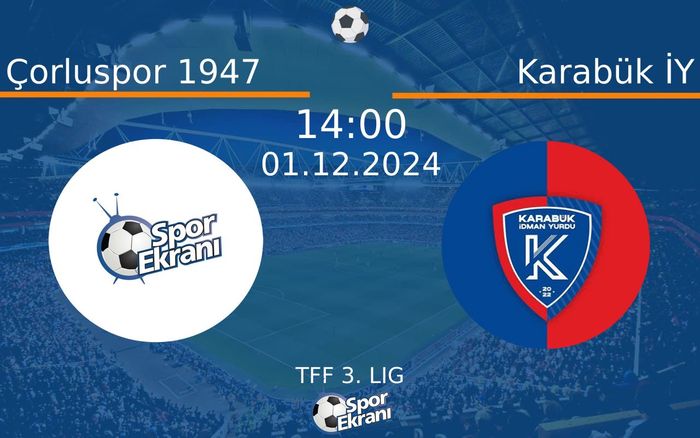 01 Aralık 2024 Çorluspor 1947 vs Karabük İY maçı Hangi Kanalda Saat Kaçta Yayınlanacak? 01 Aralık 2024 Çorluspor 1947 vs Karabük İY maçı Hangi Kanalda Saat Kaçta Yayınlanacak?