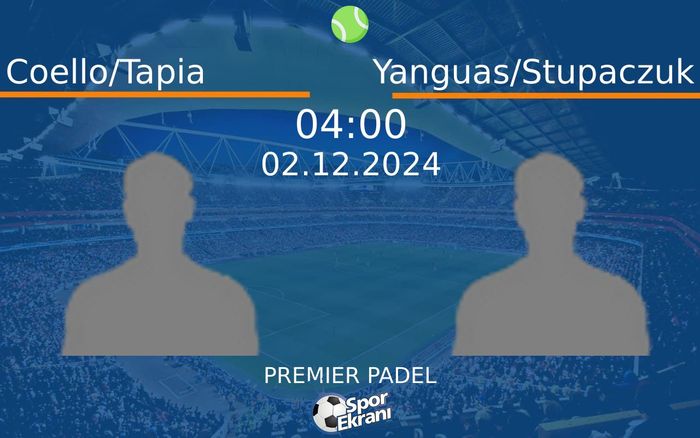 02 Aralık 2024 Coello/Tapia vs Yanguas/Stupaczuk maçı Hangi Kanalda Saat Kaçta Yayınlanacak? 02 Aralık 2024 Coello/Tapia vs Yanguas/Stupaczuk maçı Hangi Kanalda Saat Kaçta Yayınlanacak?