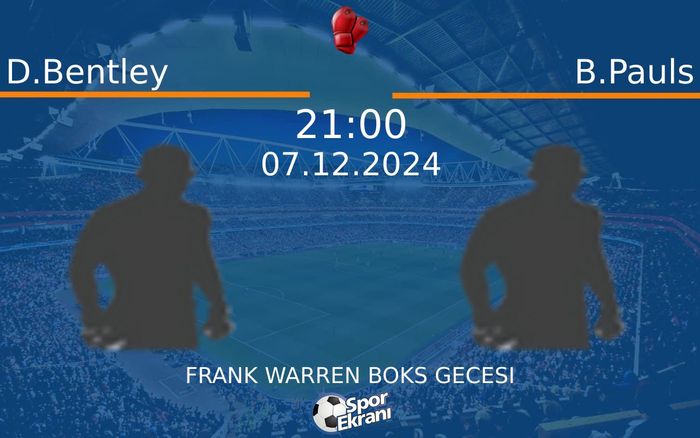 07 Aralık 2024 D.Bentley vs B.Pauls maçı Hangi Kanalda Saat Kaçta Yayınlanacak? 07 Aralık 2024 D.Bentley vs B.Pauls maçı Hangi Kanalda Saat Kaçta Yayınlanacak?