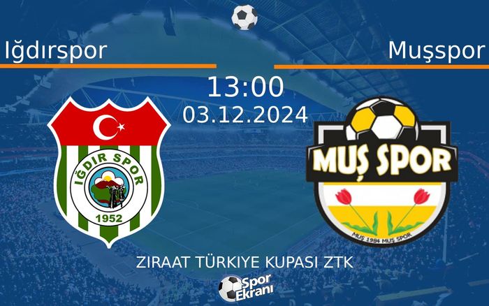 03 Aralık 2024 Iğdırspor vs Muşspor maçı Hangi Kanalda Saat Kaçta Yayınlanacak? 03 Aralık 2024 Iğdırspor vs Muşspor maçı Hangi Kanalda Saat Kaçta Yayınlanacak?