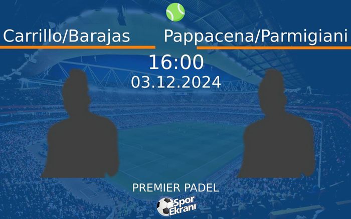03 Aralık 2024 Carrillo/Barajas vs Pappacena/Parmigiani maçı Hangi Kanalda Saat Kaçta Yayınlanacak? 03 Aralık 2024 Carrillo/Barajas vs Pappacena/Parmigiani maçı Hangi Kanalda Saat Kaçta Yayınlanacak?