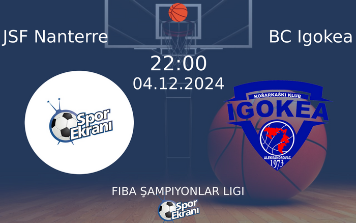 04 Aralık 2024 JSF Nanterre vs BC Igokea maçı Hangi Kanalda Saat Kaçta Yayınlanacak? 04 Aralık 2024 JSF Nanterre vs BC Igokea maçı Hangi Kanalda Saat Kaçta Yayınlanacak?