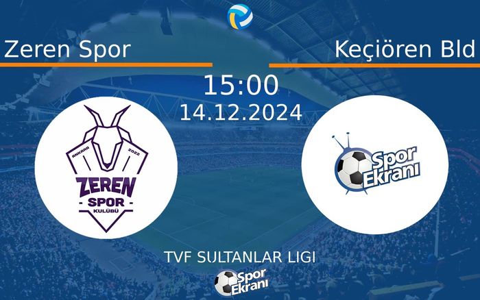 14 Aralık 2024 Zeren Spor vs Keçiören Bld maçı Hangi Kanalda Saat Kaçta Yayınlanacak? 14 Aralık 2024 Zeren Spor vs Keçiören Bld maçı Hangi Kanalda Saat Kaçta Yayınlanacak?