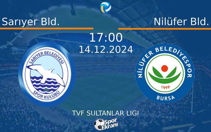 14 Aralık 2024 Sarıyer Bld. vs Nilüfer Bld. maçı Hangi Kanalda Saat Kaçta Yayınlanacak? 14 Aralık 2024 Sarıyer Bld. vs Nilüfer Bld. maçı Hangi Kanalda Saat Kaçta Yayınlanacak?