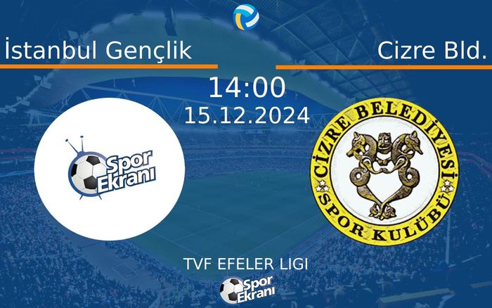 15 Aralık 2024 İstanbul Gençlik vs Cizre Bld. maçı Hangi Kanalda Saat Kaçta Yayınlanacak? 15 Aralık 2024 İstanbul Gençlik vs Cizre Bld. maçı Hangi Kanalda Saat Kaçta Yayınlanacak?