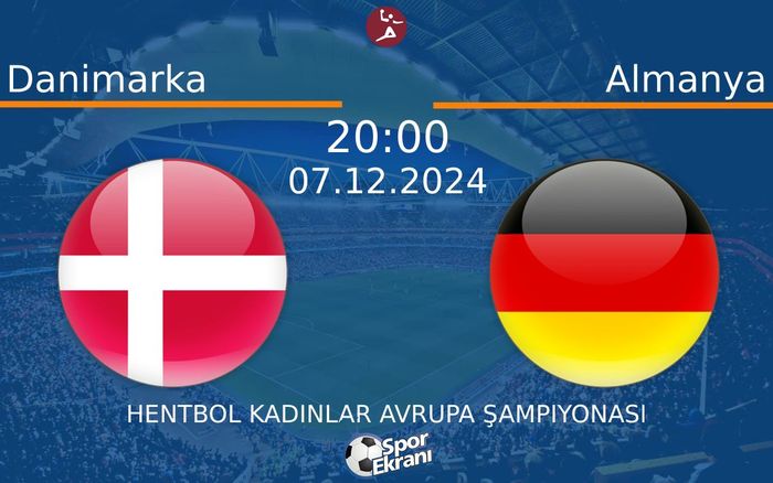 07 Aralık 2024 Danimarka vs Almanya maçı Hangi Kanalda Saat Kaçta Yayınlanacak? 07 Aralık 2024 Danimarka vs Almanya maçı Hangi Kanalda Saat Kaçta Yayınlanacak?