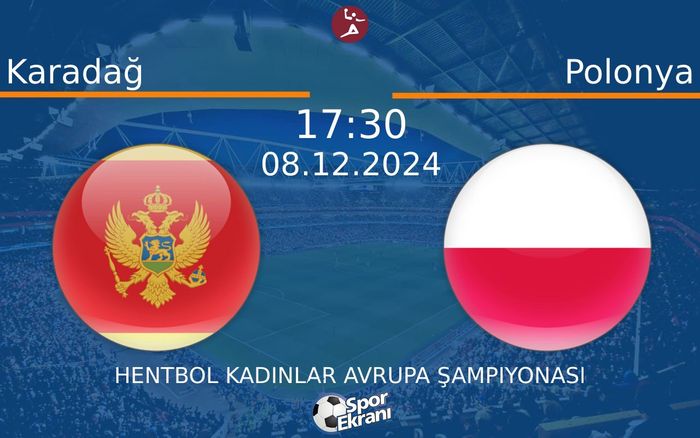 08 Aralık 2024 Karadağ vs Polonya maçı Hangi Kanalda Saat Kaçta Yayınlanacak? 08 Aralık 2024 Karadağ vs Polonya maçı Hangi Kanalda Saat Kaçta Yayınlanacak?