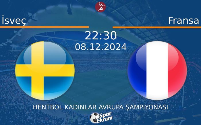 08 Aralık 2024 İsveç vs Fransa maçı Hangi Kanalda Saat Kaçta Yayınlanacak? 08 Aralık 2024 İsveç vs Fransa maçı Hangi Kanalda Saat Kaçta Yayınlanacak?