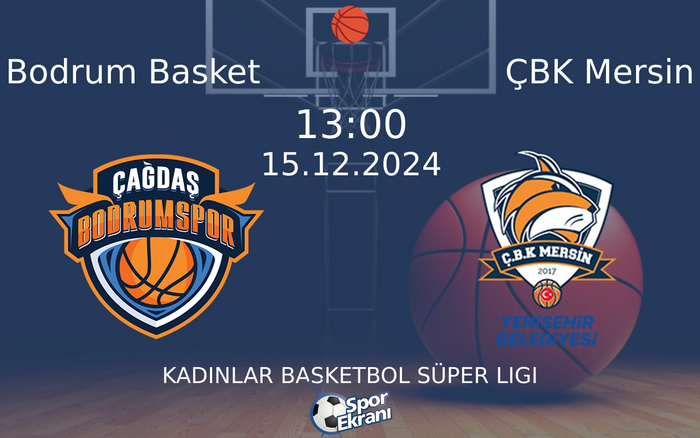 15 Aralık 2024 Bodrum Basket vs ÇBK Mersin maçı Hangi Kanalda Saat Kaçta Yayınlanacak? 15 Aralık 2024 Bodrum Basket vs ÇBK Mersin maçı Hangi Kanalda Saat Kaçta Yayınlanacak?