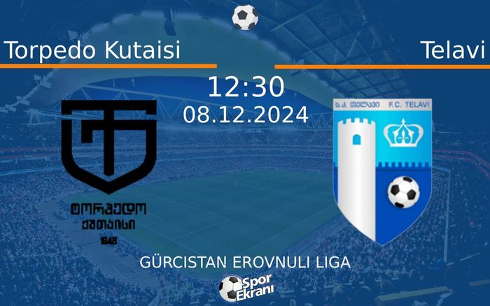 08 Aralık 2024 Torpedo Kutaisi vs Telavi maçı Hangi Kanalda Saat Kaçta Yayınlanacak? 08 Aralık 2024 Torpedo Kutaisi vs Telavi maçı Hangi Kanalda Saat Kaçta Yayınlanacak?