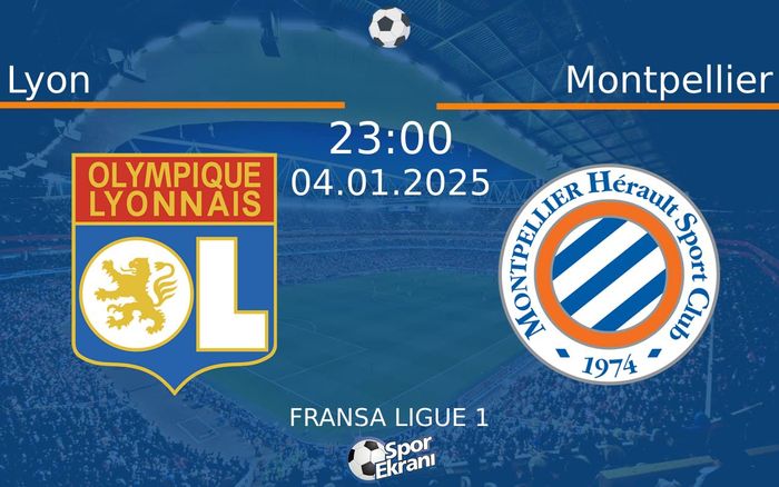 04 Ocak 2025 Lyon vs Montpellier maçı Hangi Kanalda Saat Kaçta Yayınlanacak? 04 Ocak 2025 Lyon vs Montpellier maçı Hangi Kanalda Saat Kaçta Yayınlanacak?