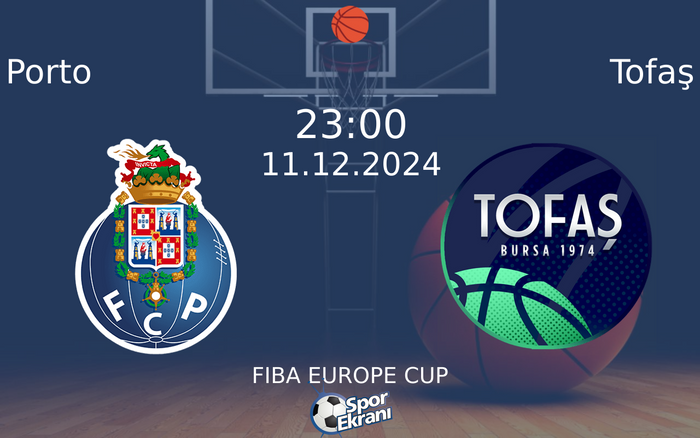 11 Aralık 2024 Porto vs Tofaş maçı Hangi Kanalda Saat Kaçta Yayınlanacak? 11 Aralık 2024 Porto vs Tofaş maçı Hangi Kanalda Saat Kaçta Yayınlanacak?