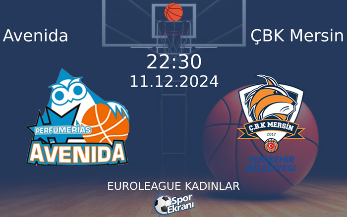 11 Aralık 2024 Avenida vs ÇBK Mersin maçı Hangi Kanalda Saat Kaçta Yayınlanacak? 11 Aralık 2024 Avenida vs ÇBK Mersin maçı Hangi Kanalda Saat Kaçta Yayınlanacak?
