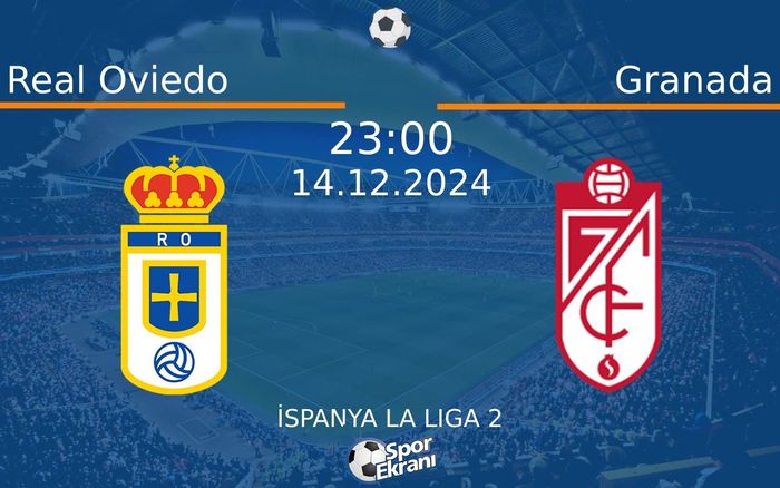 14 Aralık 2024 Real Oviedo vs Granada maçı Hangi Kanalda Saat Kaçta Yayınlanacak? 14 Aralık 2024 Real Oviedo vs Granada maçı Hangi Kanalda Saat Kaçta Yayınlanacak?