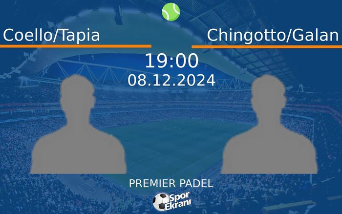 08 Aralık 2024 Coello/Tapia vs Chingotto/Galan maçı Hangi Kanalda Saat Kaçta Yayınlanacak? 08 Aralık 2024 Coello/Tapia vs Chingotto/Galan maçı Hangi Kanalda Saat Kaçta Yayınlanacak?