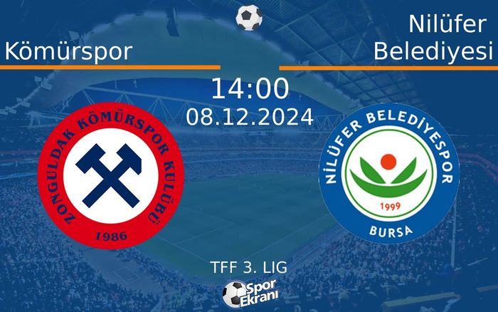 08 Aralık 2024 Kömürspor vs Nilüfer Belediyesi maçı Hangi Kanalda Saat Kaçta Yayınlanacak? 08 Aralık 2024 Kömürspor vs Nilüfer Belediyesi maçı Hangi Kanalda Saat Kaçta Yayınlanacak?