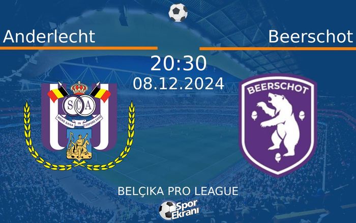 08 Aralık 2024 Anderlecht vs Beerschot maçı Hangi Kanalda Saat Kaçta Yayınlanacak? 08 Aralık 2024 Anderlecht vs Beerschot maçı Hangi Kanalda Saat Kaçta Yayınlanacak?