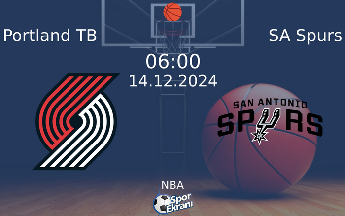 14 Aralık 2024 Portland TB vs SA Spurs maçı Hangi Kanalda Saat Kaçta Yayınlanacak? 14 Aralık 2024 Portland TB vs SA Spurs maçı Hangi Kanalda Saat Kaçta Yayınlanacak?