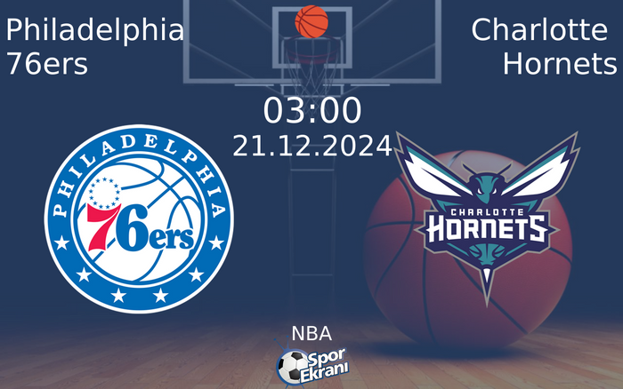 21 Aralık 2024 Philadelphia 76ers vs Charlotte Hornets maçı Hangi Kanalda Saat Kaçta Yayınlanacak? 21 Aralık 2024 Philadelphia 76ers vs Charlotte Hornets maçı Hangi Kanalda Saat Kaçta Yayınlanacak?