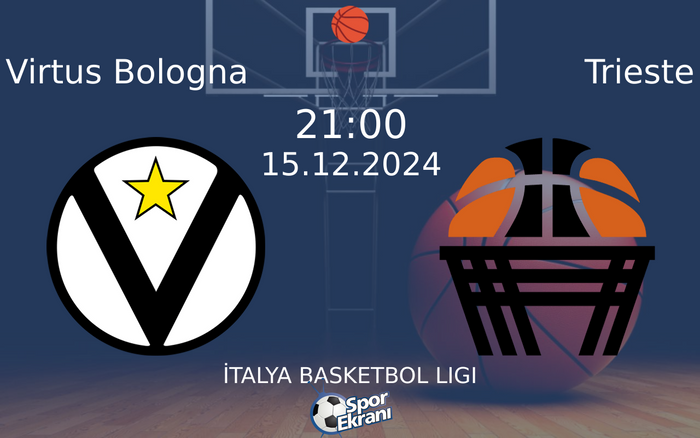 15 Aralık 2024 Virtus Bologna vs Trieste maçı Hangi Kanalda Saat Kaçta Yayınlanacak? 15 Aralık 2024 Virtus Bologna vs Trieste maçı Hangi Kanalda Saat Kaçta Yayınlanacak?