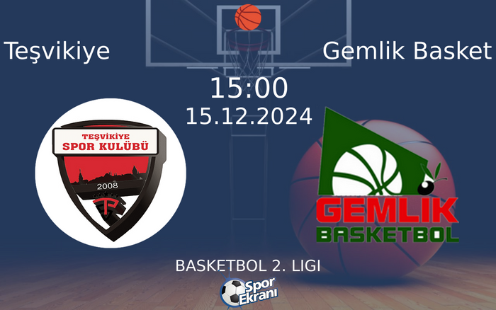 15 Aralık 2024 Teşvikiye vs Gemlik Basket maçı Hangi Kanalda Saat Kaçta Yayınlanacak? 15 Aralık 2024 Teşvikiye vs Gemlik Basket maçı Hangi Kanalda Saat Kaçta Yayınlanacak?