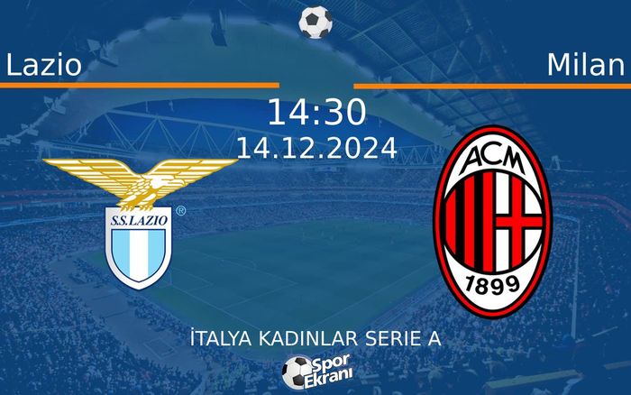14 Aralık 2024 Lazio vs Milan maçı Hangi Kanalda Saat Kaçta Yayınlanacak? 14 Aralık 2024 Lazio vs Milan maçı Hangi Kanalda Saat Kaçta Yayınlanacak?