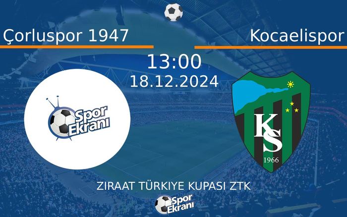 18 Aralık 2024 Çorluspor 1947 vs Kocaelispor maçı Hangi Kanalda Saat Kaçta Yayınlanacak? 18 Aralık 2024 Çorluspor 1947 vs Kocaelispor maçı Hangi Kanalda Saat Kaçta Yayınlanacak?