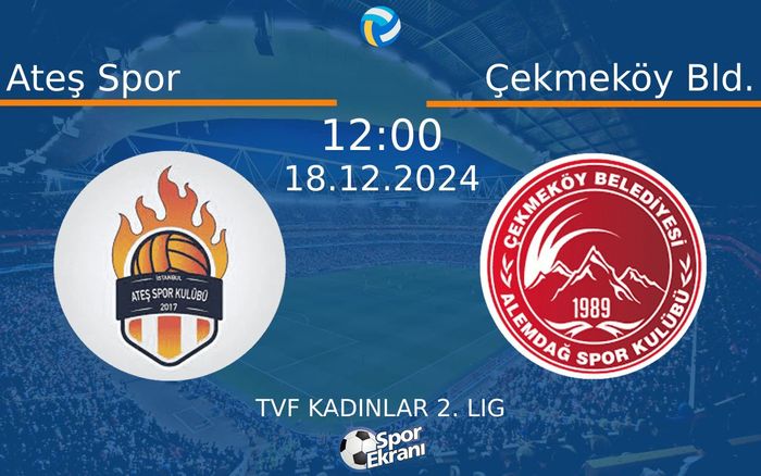18 Aralık 2024 Ateş Spor vs Çekmeköy Bld. maçı Hangi Kanalda Saat Kaçta Yayınlanacak? 18 Aralık 2024 Ateş Spor vs Çekmeköy Bld. maçı Hangi Kanalda Saat Kaçta Yayınlanacak?